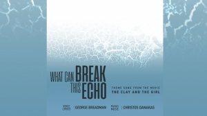 &quot;What can break this echo&quot; | το τραγούδι (και βιντεοκλίπ) της ταινίας &quot;Ο πηλός και η κοπέλα&quot; που γυρίστηκε στο Αγρίνιο